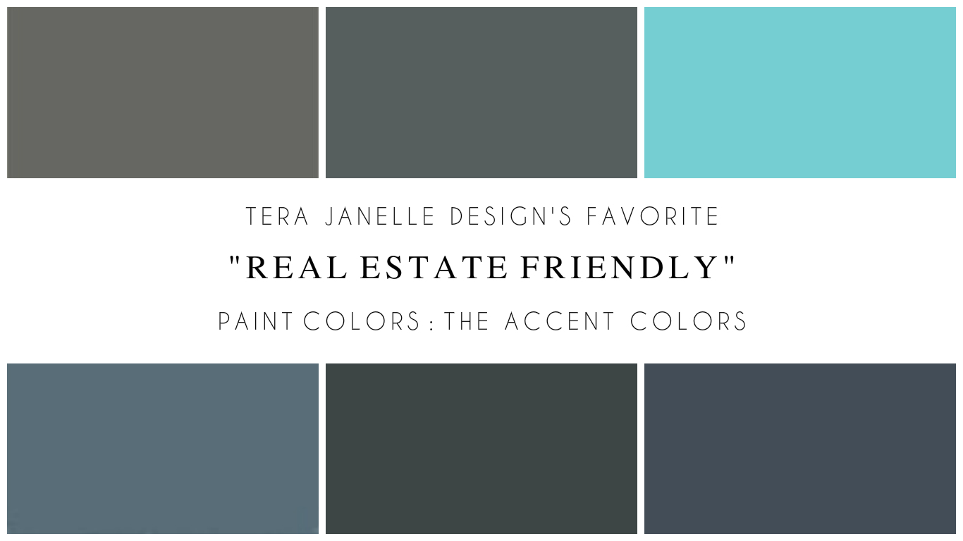 Tera Janelle’s Favorite “Real Estate Friendly” Paint Colors Accent Colors