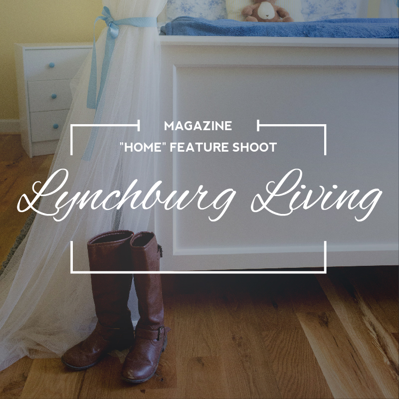 Feature shoot of the “Besaw Home” in Lynchburg Living Magazine!